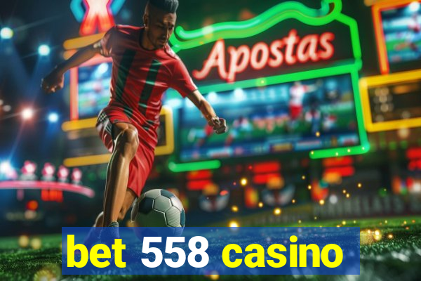 bet 558 casino